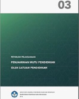 PMP 03 Petunjuk Teknis sistem Penjaminan Mutu Pendidikan oleh Satuan Pendidikan versi 2016