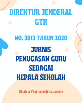 Guru Sebagai Kepala Sekolah Perdirjen GTK No. 3813 Tahun 2020 Juknis Penugasan