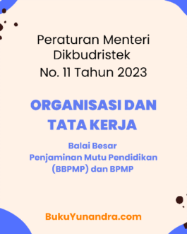 Balai Penjaminan Mutu Pendidikan Peraturan Mendikbudristek No. 11 Tahun 2022 Ortaker