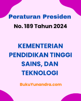 Kementerian Pendidikan Tinggi Sains dan Teknologi Peraturan Presiden Perpres No. 189